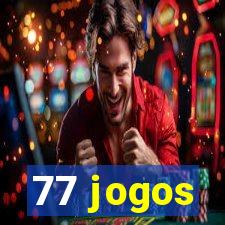 77 jogos